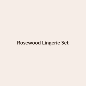 Rosewood Lingerie Set